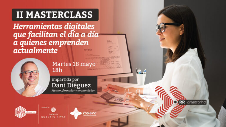 2ª Masterclass de RR_dMentoring: Herramientas digitales que facilitan el día a día a quienes emprenden actualmente